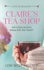 Claire's Tea Shop By Lori Wolf-Heffner, Heather Wright (Consultant), Susan Fish (Editor) Cover Image