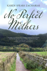 No Perfect Mothers By Karen Spears Zacharias Cover Image