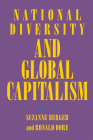 National Diversity and Global Capitalism (Cornell Studies in Political Economy) By Suzanne Berger (Editor), Ronald Dore (Editor) Cover Image