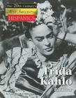 Frida Kahlo: Painter (Twentieth Century's Most Influential Hispanics) By Laurie Collier Hillstrom Cover Image