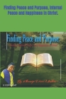 Finding Peace and Purpose, Internal Peace and Happiness in Christ. Cover Image