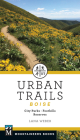 Urban Trails Boise: City Parks * Foothills * Reserves Cover Image