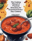 The Cooking Manual of Practical Directions for Economical Every-Day Cookery By Juliet Corson Cover Image