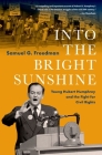 Into the Bright Sunshine: Young Hubert Humphrey and the Fight for Civil Rights (Pivotal Moments in American History) By Samuel G. Freedman Cover Image