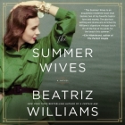 The Summer Wives By Beatriz Williams, Kristin Kalbli (Read by) Cover Image