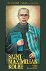 St. Maximilian Kolbe: Knight of the Immaculata By Jeremiah J. Smith Cover Image