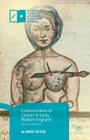 Constructions of Cancer in Early Modern England: Ravenous Natures (Palgrave Studies in Literature) Cover Image