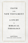Faith in the New Testament: A Study in Biblical Theology Cover Image