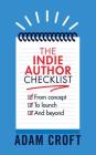 The Indie Author Checklist: From concept to launch and beyond Cover Image