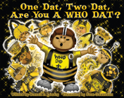 One Dat, Two Dat, Are You a Who Dat? By Cornell Landry Cover Image