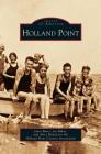 Holland Point By Janet Bates, Joy Baker, Alice Birney Cover Image