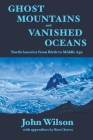 Ghost Mountains and Vanished Oceans: North America from Birth to Middle Age Cover Image