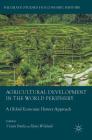 Agricultural Development in the World Periphery: A Global Economic History Approach (Palgrave Studies in Economic History) Cover Image