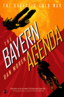 The Bayern Agenda: The Galactic Cold War, Book I By Dan Moren Cover Image