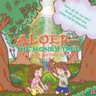 Aloer--The Money Tree By Rhett Ogston, Talia Ogston Cover Image