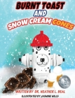 Burnt Toast and Snow Cream Cones: A Fire Drill Success Story for Children By Heather L. Beal Cover Image