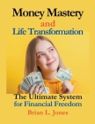Money Mastery and Life Transformation Cover Image