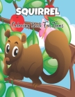 squirrel Coloring Book for Teens: A Coloring Book for Adults Squirrel Designs of styles to help you Relax and Anti-Stress. Vol-1 By Joyce Grear Cover Image