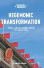 Hegemonic Transformation: The State, Laws, and Labour Relations in Post-Socialist China By Elaine Sio-Ieng Hui Cover Image