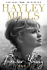 Forever Young: A Memoir By Hayley Mills Cover Image
