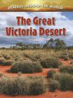 The Great Victoria Desert (Deserts Around the World) By Lynn Peppas Cover Image