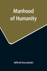 Manhood of Humanity By Alfred Korzybski Cover Image