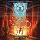 Going Wild Lib/E By Lisa McMann, Shannon McManus (Read by) Cover Image