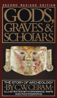 Gods, Graves and Scholars: A Story of Archaeology, Second Revised Edition. Cover Image