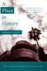 A Place in History: Modernism, Tel Aviv, and the Creation of Jewish Urban Space (Stanford Studies in Jewish History and Culture) Cover Image