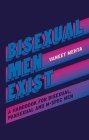 Bisexual Men Exist: A Handbook for Bisexual, Pansexual and M-Spec Men Cover Image