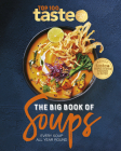 The Big Book of Soups: Every Soup All Year Round By Taste Com Au Cover Image