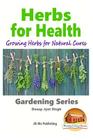 Herbs for Health - Growing Herbs for Natural Cures Cover Image