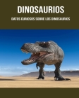 Dinosaurios: Datos curiosos sobre los dinosaurios By Lucy Maisto Cover Image