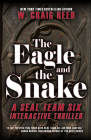 The Eagle and the Snake: A Seal Team Six Interactive Thriller Cover Image