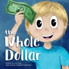 The Whole Dollar By Lori Croy, Katelynn Hoefelman Cover Image