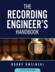 The Recording Engineer's Handbook 5th Edition Cover Image