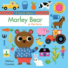 A Book about Marley Bear at the Farm: An Interactive First Storybook for Toddlers By Melissa Crowton Cover Image
