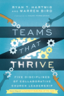 Teams That Thrive: Five Disciplines of Collaborative Church Leadership Cover Image