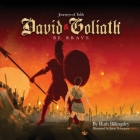 Journeys of Faith David & Goliath: Be Brave By Ruth Billingsley, Jason Velazquez (Illustrator) Cover Image