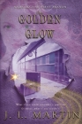 The Golden Glow: SAMSARA The First Season By J. L. Martin Cover Image
