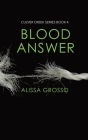 Blood Answer By Alissa C. Grosso Cover Image