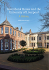 Greenbank House and the University of Liverpool: A History By Adrian Allen Cover Image