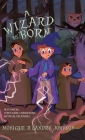 A Wizard is Born: New Powers...Video Game Characters...Mystical Creatures.. By Monique R. Landry Johnson Cover Image