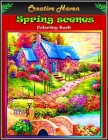 Creative Haven Spring Scenes Coloring Book: Premium Creative Haven Spring Scenes Coloring Book for Those Who Love Creative Haven, spring Scenes, Celeb Cover Image