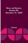 Notes and Queries, Number 07, December 15, 1849 By Various Cover Image