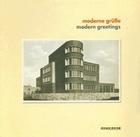 Modern Greetings/Moderne Grube: Photographed Architecture on Picture Postcards 1919-1939/Fotografierte Architektur Auf Ansichtskarten 1919-1939 By Kirsten Baumann (Editor), Rolf Sachsse (Editor), Bernd Dicke (Selected by) Cover Image