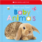 Touch and Feel Baby Animals: Scholastic Early Learners (Touch and Feel)  Cover Image