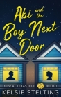 Abi and the Boy Next Door By Kelsie Stelting Cover Image