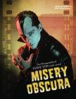Misery Obscura: The Photography of Eerie Von (1981-2009) By Eerie Von, Lyle Preslar (Foreword by), Mike D'Antonio (Foreword by) Cover Image