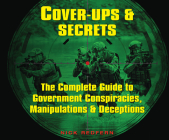 Cover-Ups & Secrets: The Complete Guide to Government Conspiracies, Manipulations & Deceptions By Nick Redfern, Ellis Evans (Narrated by) Cover Image